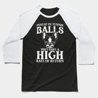 Invest In Tennis Balls They Have A High Rate Of Return Baseball T-Shirt